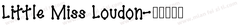 Little Miss Loudon字体转换